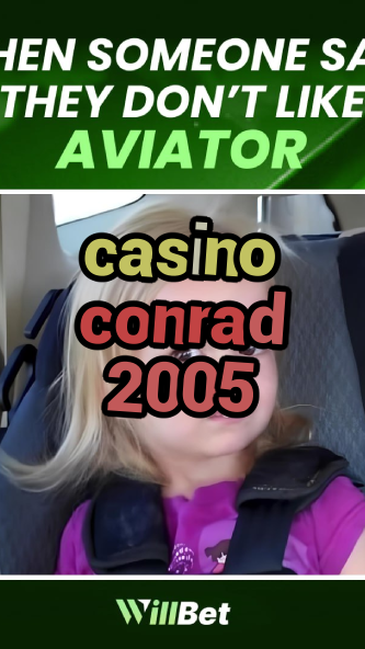 casino conrad 2005-casinocodesbonus.igamblingorder.com